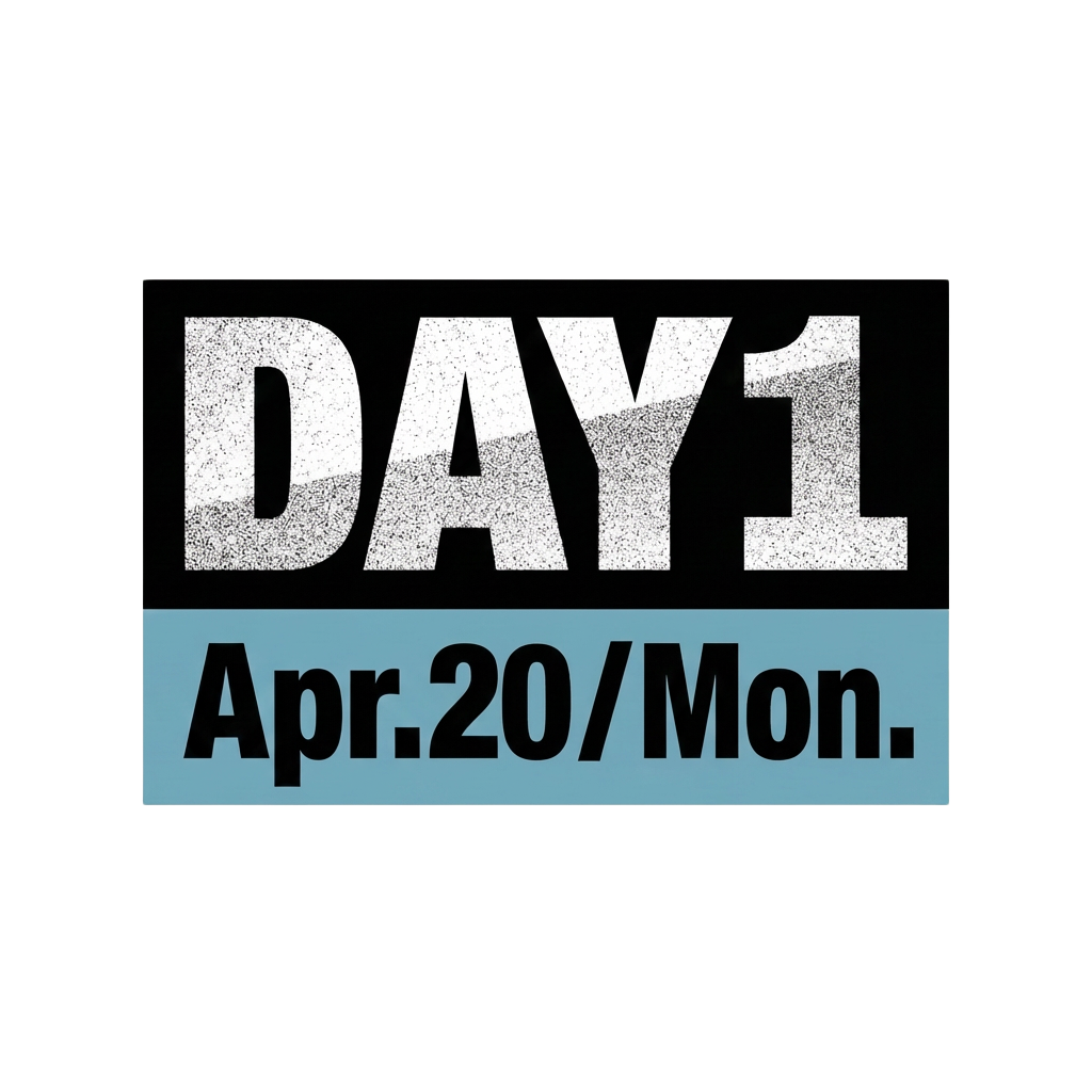 DAY 1 - Apr.20 / Mon.